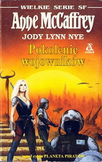 Anne McCaffrey & Elizabeth Moon — Pokolenie Wojowników