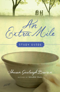 Sharon Garlough Brown — An Extra Mile Study Guide