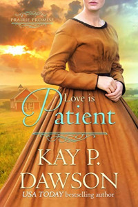 Kay P. Dawson  — Love is Patient