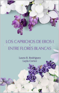 Laura R. Rodriguez y Layla Corice — Entre flores blancas