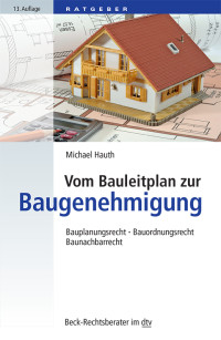 Michael Hauth; — Vom Bauleitplan zur Baugenehmigung