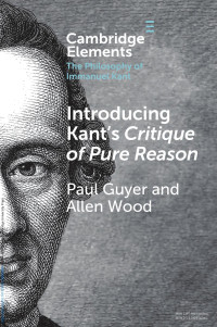 Paul Guyer & Allen Wood — Introducing Kant’s Critique of Pure Reason