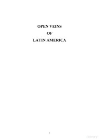 Galeano — Open Veins of Latin America Five Centuries of the Pillage of a Continent (1997)