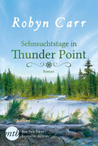 Robyn Carr — Sehnsuchtstage in Thunder Point