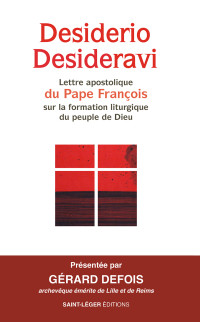 Pape Franois; — Desiderio Desideravi