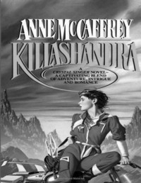 McCAFFREY ANNE — Killashandra #2 Killashandra