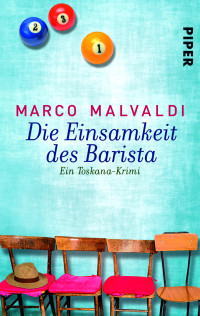 Malvaldi, Marco [Malvaldi, Marco] — Die Einsamkeit des Barista
