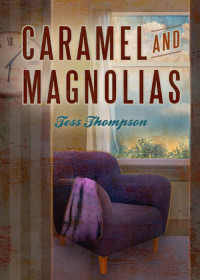 Tess Thompson — Caramel and Magnolias