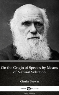 CHARLES DARWIN — On the Origin of Species by Means of Natural Selection