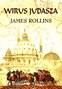 James Rollins — Wirus Judasza - Sigma 4