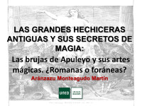 Aránzazu Monteagudo Martín — LAS GRANDES HECHICERAS ANTIGUAS Y SUS SECRETOS DE MAGIA: HECHICERAS Y ENVENENADORAS. LOS GRANDES PROCESOS DE MAGIA EN ROMA Aránzazu Monteagudo Martín