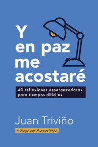 Juan Trivio Guirado; — Y en paz me acostar