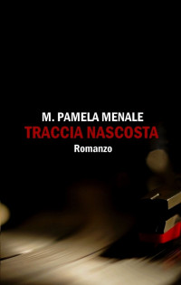 M. Pamela Menale — Traccia Nascosta (Greg Barrett #1)
