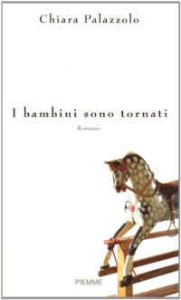 Chiara Palazzolo — I Bambini Sono Tornati