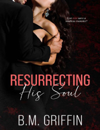 B. M. Griffin — Resurrecting His Soul