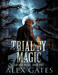 Alex Gates — Trial by Magic 