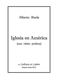Alberto Buela — Iglesia en America Alberto Buela