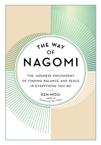 Ken Mogi — The Way of Nagomi