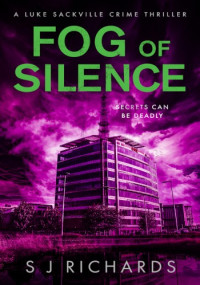 S J Richards — Fog of Silence