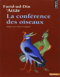Farid-ud-Din' Attar — La Conférence des oiseaux