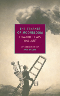Edward Lewis Wallant — The Tenants of Moonbloom