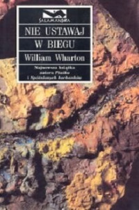 Wharton William — Nie Ustawaj w Biegu