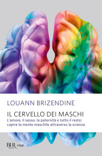 Louann Brizendine — Il cervello dei maschi