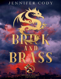 Jennifer Cody — Brick and Brass (Hammer and Fist: Lextalion Book 2)