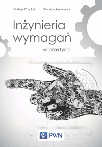 Chrabski Bartosz;Zmitrowicz Karolina; — Inynieria wymaga w praktyce