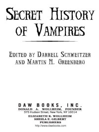 Darrell Schweitzer; — The Secret History Of Vampires