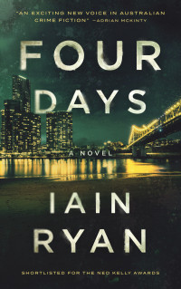 Iain Ryan — Four Days: A Gripping Neo-Noir Thriller