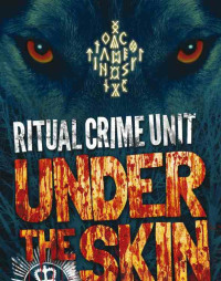 E. E. Richardson — Under the Skin (Ritual Crime Unit #1)