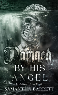 Samantha Barrett — Damned by His Angel