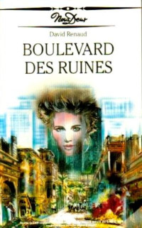 David Renaud [Renaud, David] — Boulevard des ruines