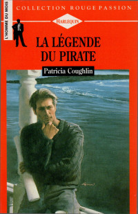 Patricia Coughlin [Coughlin, Patricia] — La légende du pirate