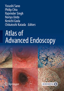 Yasushi Sano, Philip Chiu, Rajvinder Singh, Noriya Uedo, Kenichi Goda, Chikatoshi Katada — Atlas of Advanced Endoscopy (Sep 26, 2024)_(9819727316)_(Springer)