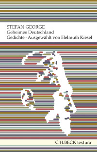 Stefan George, Helmuth Kiesel — Geheimes Deutschland