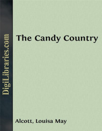 Louisa May Alcott — The Candy Country