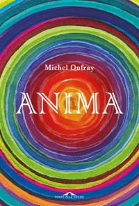 Michel Onfray — Anima