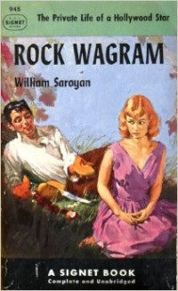 William Saroyan — Rock Wagram