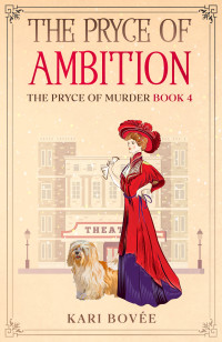Kari Bovée — The Pryce of Ambition: An Historical Ghost Cozy Mystery