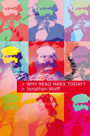 Jonathan Wolff — Why Read Marx Today?