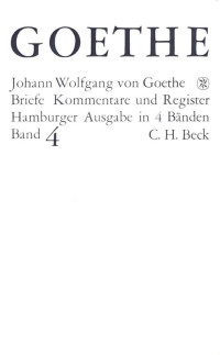 Johann Wolfgang von Goethe — Goethes Briefe und Briefe an Goethe Bd. 4: Briefe der Jahre 1821-1832