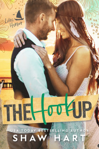 Shaw Hart — The Hook Up (Lilac Harbor Book 2)