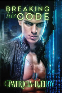 Patricia D. Eddy [Eddy, Patricia D.] — Breaking His Code (Away From Keyboard Book 1)