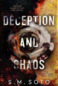 S.M. Soto — 01. Deception and Chaos