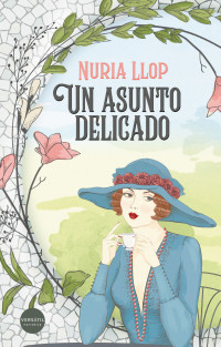 Nuria Llop — Un asunto delicado