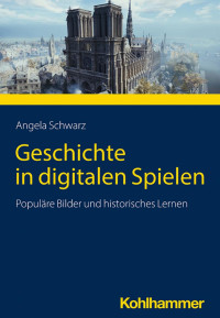 Angela Schwarz — Geschichte in digitalen Spielen