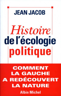 Jean Jacob — Histoire de l'ecologie politique