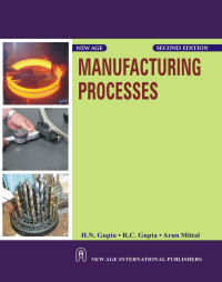 H.N. Gupta & R.C Gupta & Arun Mittal — Manufacturing Processes, Second Edition